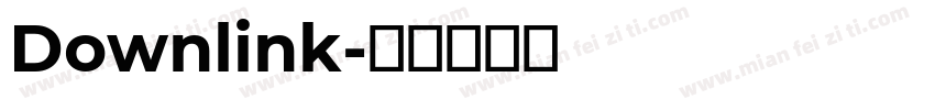 Downlink字体转换