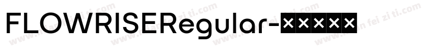 FLOWRISERegular字体转换