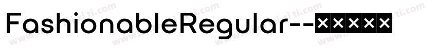 FashionableRegular-字体转换