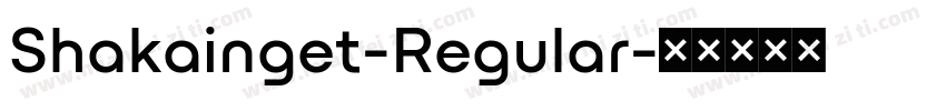 Shakainget-Regular字体转换