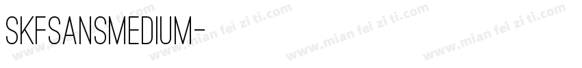 SKFSansMedium字体转换