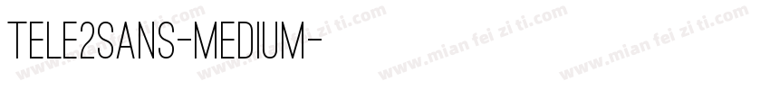 Tele2Sans-Medium字体转换