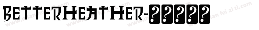 Betterheather字体转换
