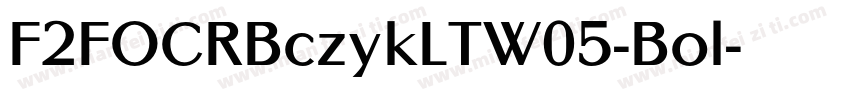F2FOCRBczykLTW05-Bol字体转换