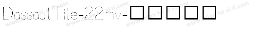 DassaultTitle-22mv字体转换