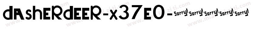 DasherDeer-x37e0字体转换