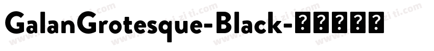 GalanGrotesque-Black字体转换