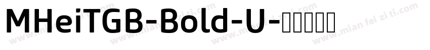 MHeiTGB-Bold-U字体转换