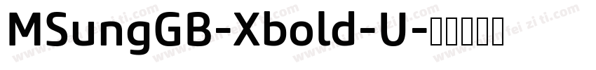 MSungGB-Xbold-U字体转换