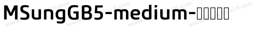 MSungGB5-medium字体转换