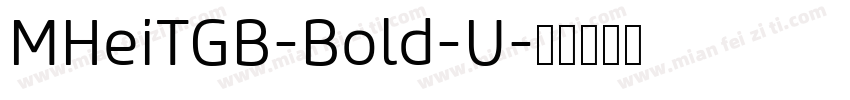 MHeiTGB-Bold-U字体转换