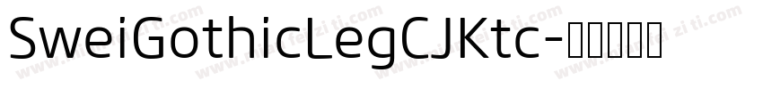 SweiGothicLegCJKtc字体转换