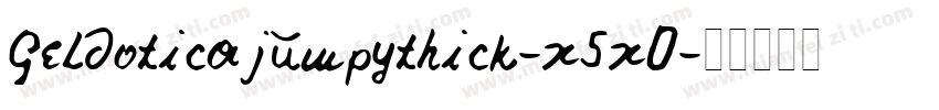 Geldoticajumpythick-x5x0字体转换