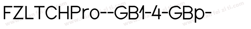 FZLTCHPro--GB1-4-GBp字体转换
