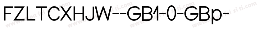 FZLTCXHJW--GB1-0-GBp字体转换