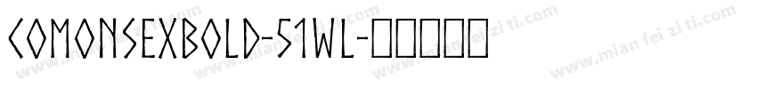 Comonsexbold-51WL字体转换