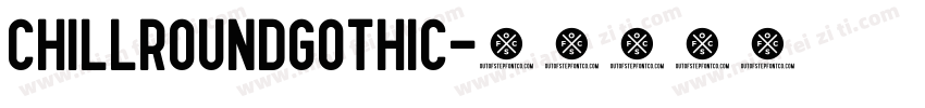 ChillRoundGothic字体转换