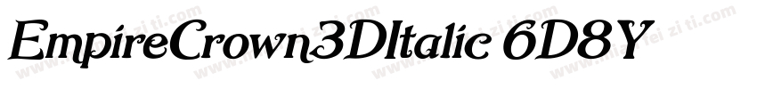 EmpireCrown3DItalic-6D8Y字体转换