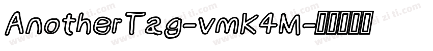 AnotherTag-vmK4M字体转换