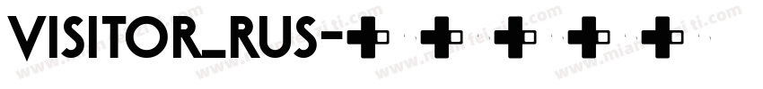Visitor_Rus字体转换