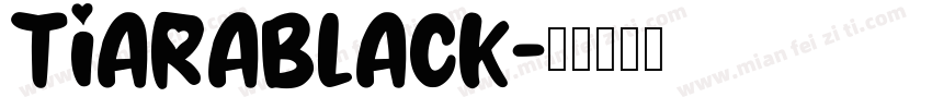 TiaraBlack字体转换