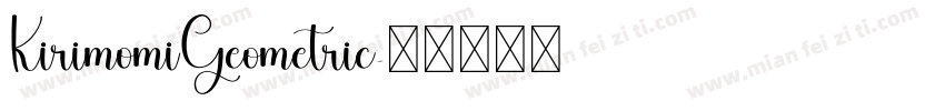 KirimomiGeometric字体转换