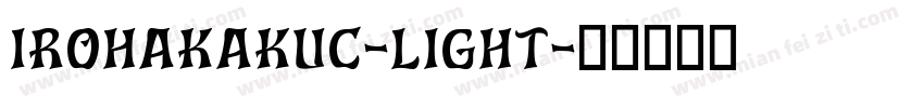 irohakakuC-Light字体转换