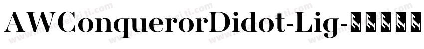 AWConquerorDidot-Lig字体转换