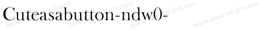 Cuteasabutton-ndw0字体转换