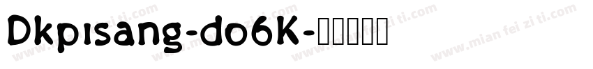 Dkpisang-do6K字体转换