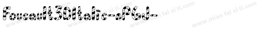 Foucault3DItalic-nP6J字体转换