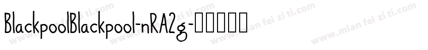 BlackpoolBlackpool-nRA2g字体转换