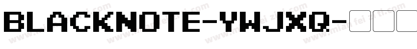 BlackNote-ywjXq字体转换