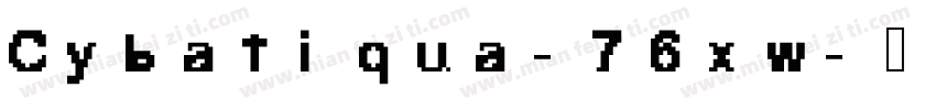 Cybatiqua-76xw字体转换