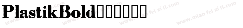 PlastikBold字体转换