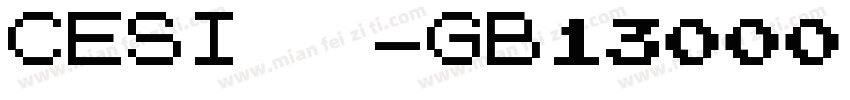 CESI宋体-GB13000字体转换