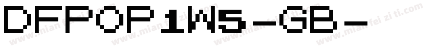 DFPOP1W5-GB字体转换