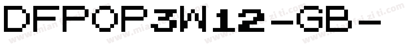 DFPOP3W12-GB字体转换