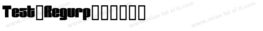Test-Regurp字体转换
