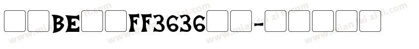 武蔵BE丸ゴFF3636字体字体转换
