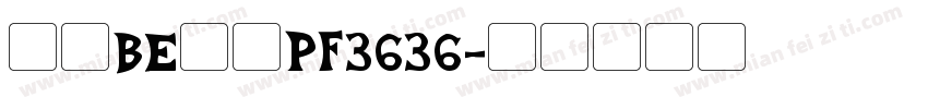 武蔵BEＰ丸PF3636字体转换
