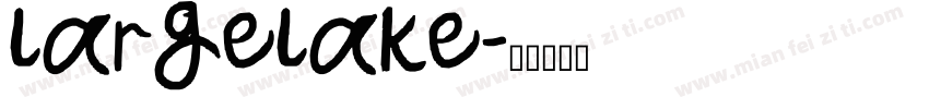 largelake字体转换