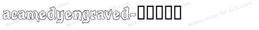 acamedyengraved字体转换
