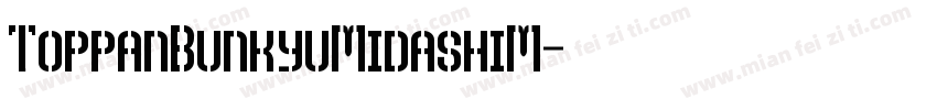 ToppanBunkyuMidashiM字体转换