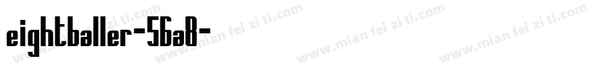 Eightballer-56A8字体转换
