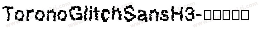 ToronoGlitchSansH3字体转换