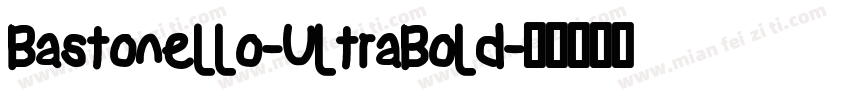 Bastonello-UltraBold字体转换