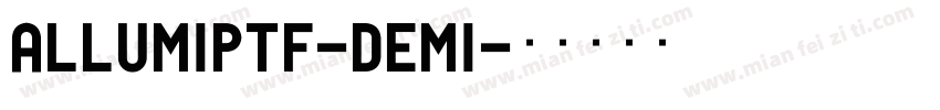 AllumiPtf-Demi字体转换