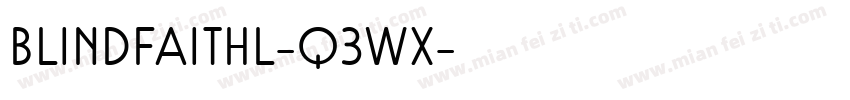 Blindfaithl-q3Wx字体转换