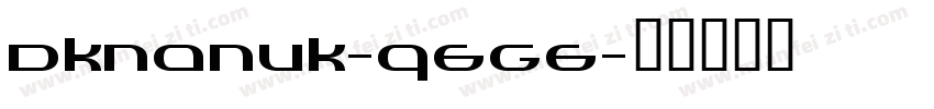 Dknanuk-q6G6字体转换